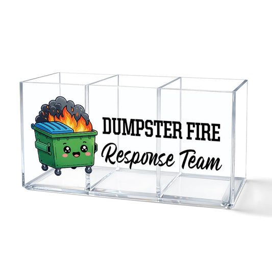 JQYCJTR Dumpster Fire Response Team Acrylic Pen BrushHolder 3 Compartment, Emotional Support Clear Desktop Organizer for Office School Home SuppliesBathroom, Thank you Gifts for Colleague Team
