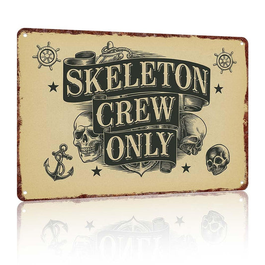 Vintage metal sign "Skeleton Crew Only" Decorative Sign 12x8inch Aluminum Wall Art Pirate Theme Signs Poster for Bar Pub Man Cave Home Decor