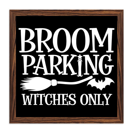 Halloween Broom Parking Only All Others Will Be Toad Wooden Sign, With Frame Witch Broom Plaque Sign for Home Patio, Cafe, Porch Halloween Decor 7.87x7.87 Inch