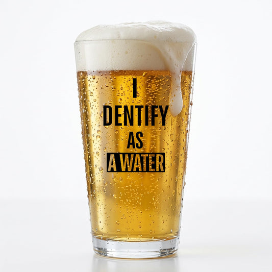 CLOUISMYU Funny Beer Glass 16oz – I Identify as a Water – Novelty Gift for Men, Dad, Husband, Grandpa, Boss, Coworker – Father’s Day, Retirement, Birthday, Christmas for Him Who Loves Beer & Humor