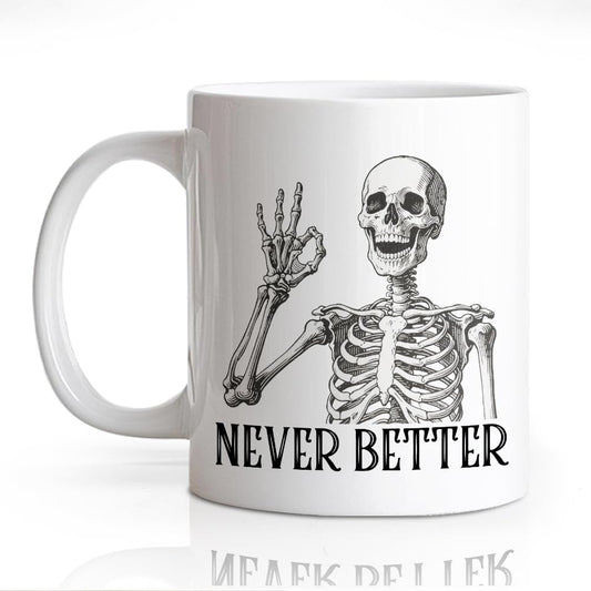 DYJYBMY Never Better Skeleton Mug, Funny Sayings Coffee Mug for Halloween, Humor Sarcastic Gifts for Family Friend Coworker, Vintage Goth Gift for Coffee Lovers, Dead Inside Sarcastic Tea Cup