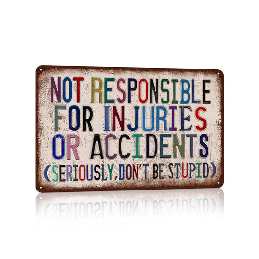 Vintage Warning Wall Decor Funny Metal Tin Signs Garage Bar Decorations - Not Responsible For Injuries Or Accidents(Seriously,Don't Be Stupid)