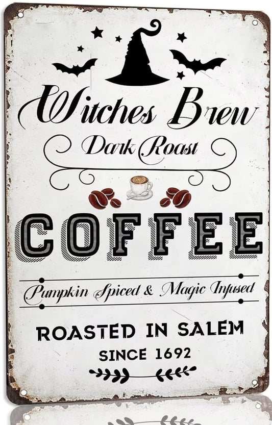 Witches Brew Dark Roast Coffee Pumpkin Spiced & Magic Infused Roasted In Salem Metal Tin Sign Vintage Witch Kitchen Decor Witch Coffee Sign for Home Cafe Halloween Party Sign 8x12 Inch