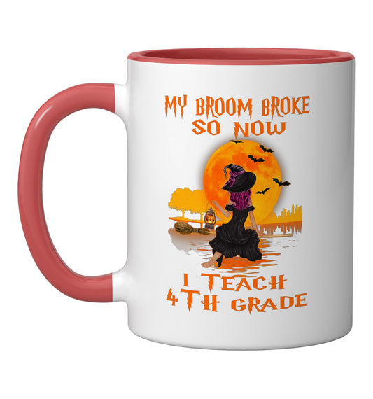 My Broom Broke So Now I Teach 4th Grade Teacher Halloween Ceramic Mug, Red/White