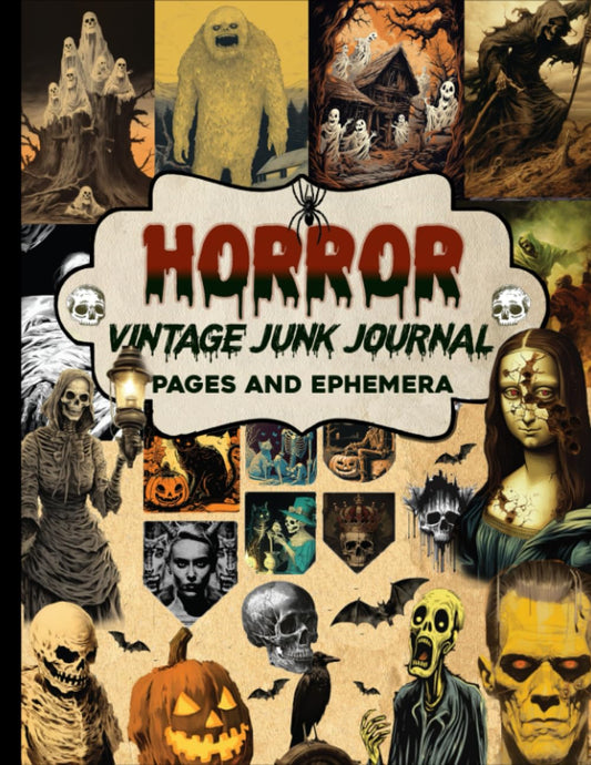 Horror Vintage Junk Journal Pages & Ephemera: Over 150 Piece Collection of Ephemera for Junk Journals, Decoupage, Collage, Scrapbooking and Many Other Paper Crafts