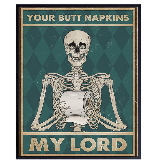 Your Butt Napkins My Lord - Gothic Bathroom Decor - Funny Bathroom Wall Art - Toilet Paper Wall Art - Restroom Sign - Bath Decor - Skeleton Decoration - Funny Picture - Powder Room Artwork Print