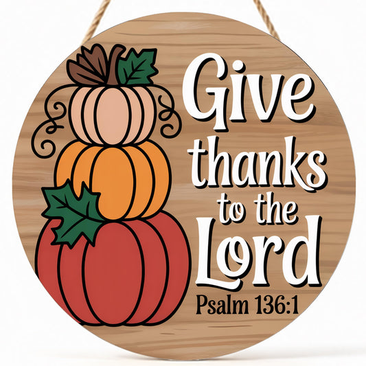 Fall Decorations for Home Fall Door Decor Give Thanks to The Lord Pumpkin Wall Decor Pumpkin Hanging Sign