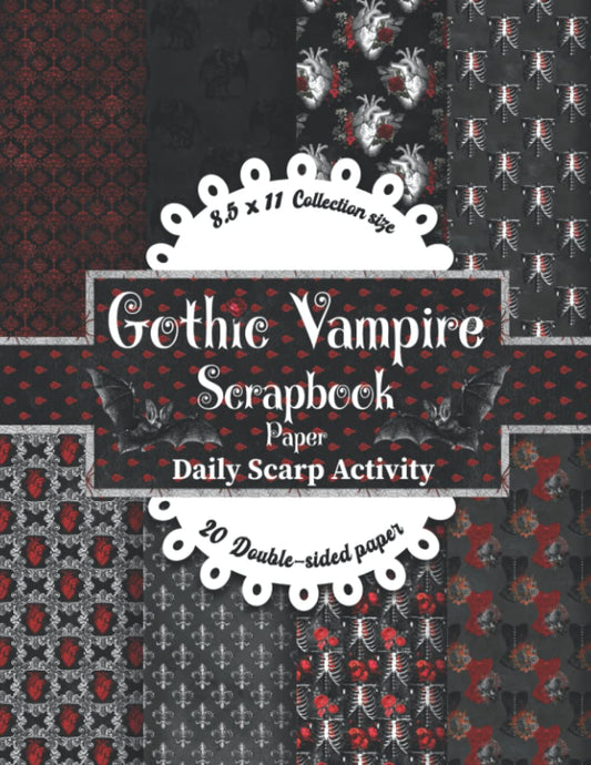 Gothic Vampire Scrapbook Paper: Vintage Journal Pages & Ephemera, Halloween Horror Crafting, Vampire Amour Pattern For Scrapbooking, Junk Journal Kit ... Colors (Gothic Themed Scrapbook Collection)