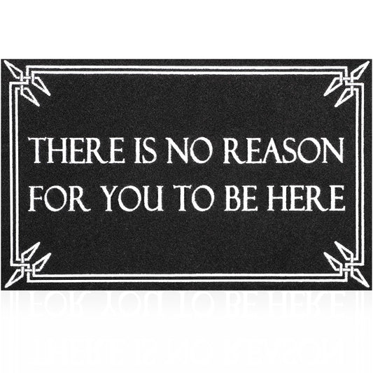 Door Mat Outdoor Indoor Welcome Black Doormats Funny There is No Reason Front Door Mats with Non-Slip Rubber for Entryway Balcony