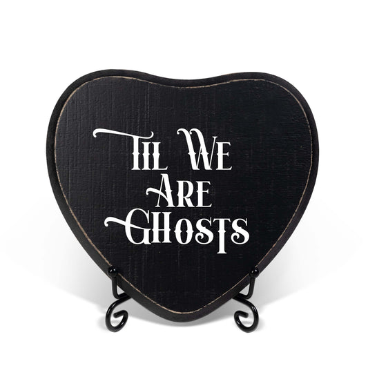 Gothic Wooden Sign, Til We Are Ghosts, Funny Humor Goth Home Decor, Dark Black Wall Art Hanging Plaque Decoration Gifts for Women Men, Front Door Decor for Bathroom, Bedroom, Kitchen, Office-2