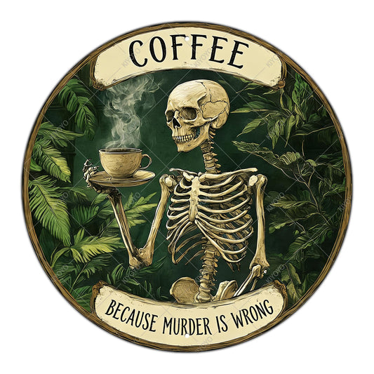 KIYOYO Coffee Skull Round Metal Tin Sign Skeleton Old Fashioned Because Murder Is Wrong Wall Decor Vintage Wall Art Decoration Poster for Home Bar Club Coffee shop Restaurant Iron Painting 12 Inch